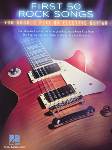 First 50 Rock Songs You Should Play On Electric Guitar -For Guitar- (TAB Book): Noten, Sammelband für Gitarre First 50 Rock Songs You Should Play On Electric Guitar -For Guitar- (TAB Book): Noten, Sammelband für Gitarre