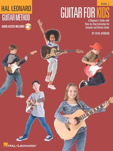 Guitar For Kids Book 2 (Book & Online Audio): Noten, Lehrmaterial, Download (Audio) für Gitarre (Hal Leonard Guitar Method): A Beginner's Guide With ... Instruction for Acoustic and Electric Guitar von HAL LEONARD