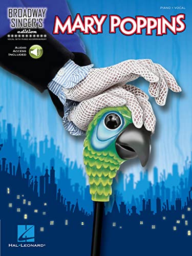 Mary Poppins (Book & Online Audio): Klavierpartitur, Singpartitur, Songbook, Download (Audio) für Gesang, Klavier: Broadway Singer's Edition