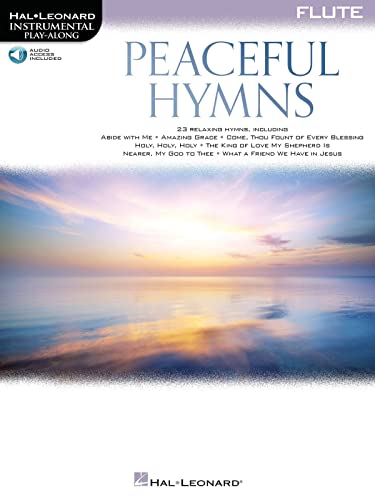 Peaceful Hymns for Flute - Instrumental Play-Along: Includes Downloadable Audio Peaceful Hymns for Flute - Instrumental Play-Along: Includes Downloadable Audio