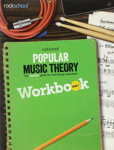 Rockschool: Popular Music Theory Workbook Grade 2 Rockschool: Popular Music Theory Workbook Grade 2