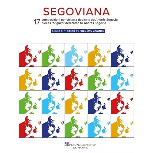 Segoviana - 17 composizioni per chitarra dedicate ad Andrés Segovia Segoviana - 17 composizioni per chitarra dedicate ad Andrés Segovia