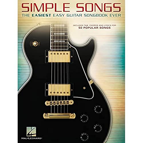 Simple Songs: The Easiest Easy Guitar Songbook Ever: Noten, Sammelband für Gitarre Simple Songs: The Easiest Easy Guitar Songbook Ever: Noten, Sammelband für Gitarre