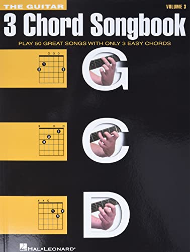 The Guitar Three-Chord Songbook - Volume 3 G-C-D: Songbook für Gitarre, Gitarre, Gesang: G-C-D: Play 50 Great Songs With Only 3 Easy Chords The Guitar Three-Chord Songbook - Volume 3 G-C-D: Songbook für Gitarre, Gitarre, Gesang: G-C-D: Play 50 Great Songs With Only 3 Easy Chords