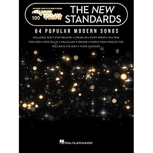 The New Standards: 64 Popular Modern Songs: For Organs, Pianos & Electronic Keyboards (Ez Play Today)