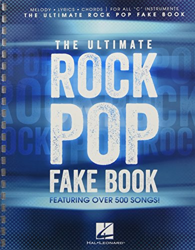The Ultimate Rock Pop Fake Book: Songbook: Melody, Lyrics, Chords: for All "C" Instruments von HAL LEONARD