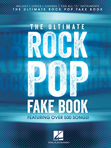 The Ultimate Rock Pop Fake Book: Songbook: Melody, Lyrics, Chords: for All "C" Instruments von HAL LEONARD