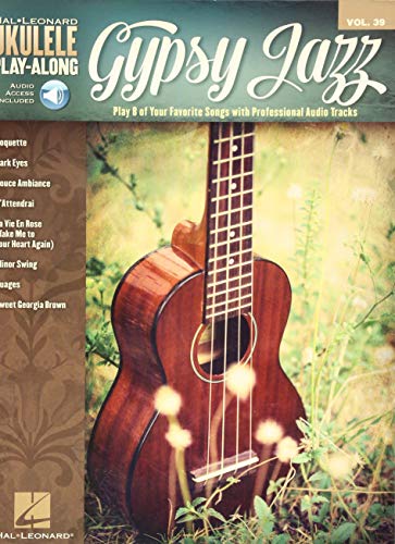Ukulele Play-Along Volume 39: Gypsy Jazz (Book & Online Audio): Noten, Play-Along, Download für Ukulele (Hal Leonard Ukulele Play-along, Band 39) (Hal Leonard Ukulele Play-along, 39, Band 39)
