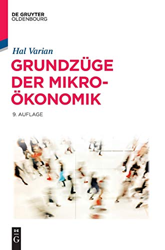 Grundzüge der Mikroökonomik (De Gruyter Studium)