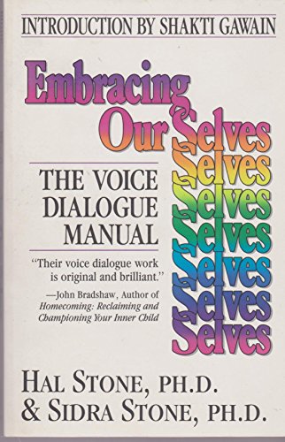 Embracing Ourselves: The Voice Dialogue Manual von New World Library