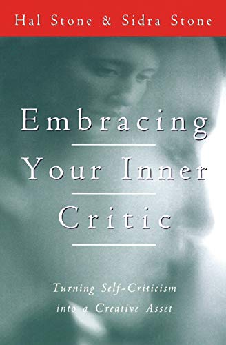 Embracing Your Inner Critic: Turning Self-Criticism into a Creative Asset Embracing Your Inner Critic: Turning Self-Criticism into a Creative Asset