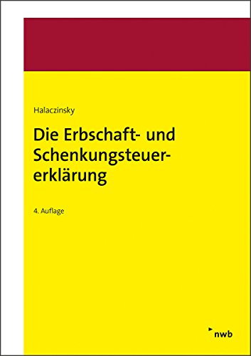 Die Erbschaft- und Schenkungsteuererklärung