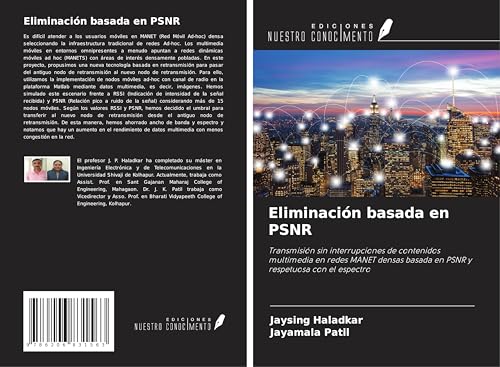 Eliminación basada en PSNR: Transmisión sin interrupciones de contenidos multimedia en redes MANET densas basada en PSNR y respetuosa con el espectro von Ediciones Nuestro Conocimiento