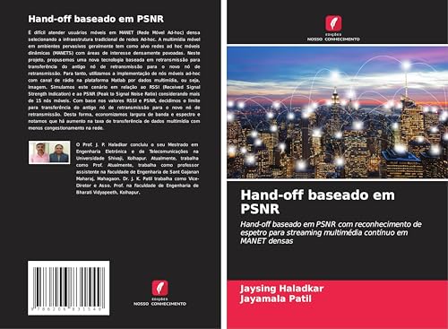 Hand-off baseado em PSNR: Hand-off baseado em PSNR com reconhecimento de espetro para streaming multimédia contínuo em MANET densas von Edições Nosso Conhecimento