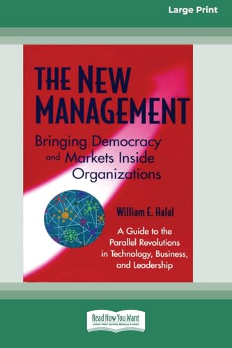The New Management: Bringing Democracy and Markets Inside Organizations (16pt Large Print Format) von ReadHowYouWant