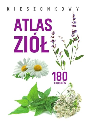 Kieszonkowy atlas ziół. 180 gatunków von SBM