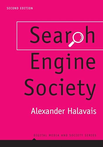 Search Engine Society (Digital Media and Society)