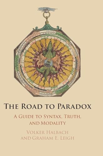 The Road to Paradox: A Guide to Syntax, Truth and Modality von Cambridge University Press
