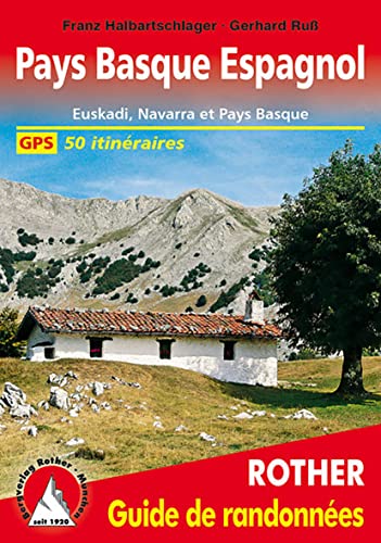 Pays Basque Espagnol: Euskadi, Navarra et Pays Basque. 50 itinéraires. Avec traces GPS (Rother Guide de randonnées) von Bergverlag Rother