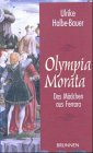 Olympia Morata. Das Mädchen aus Ferrara