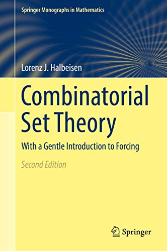 Combinatorial Set Theory: With a Gentle Introduction to Forcing (Springer Monographs in Mathematics)
