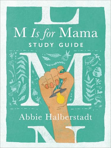 M Is for Mama Study Guide von Harvest House Publishers,U.S.