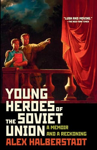 Young Heroes of the Soviet Union: A Memoir and a Reckoning von Random House Publishing Group