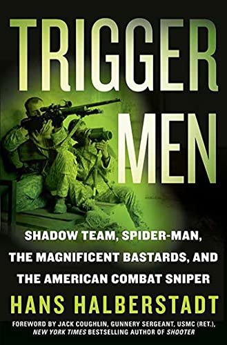TRIGGER MEN: Shadow Team, Spider-Man, the Magnificent Bastards, and the American Combat Sniper TRIGGER MEN: Shadow Team, Spider-Man, the Magnificent Bastards, and the American Combat Sniper von St. Martin's Press