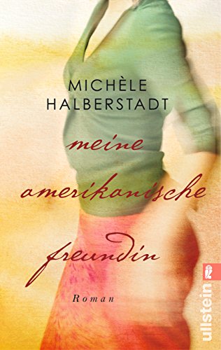 Meine amerikanische Freundin: Roman. Deutsche Erstausgabe