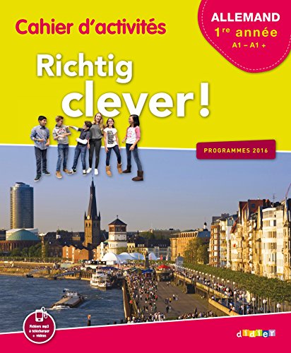 Richtig Clever !: Richtig Clever! Allemand 1ere annee Cahier