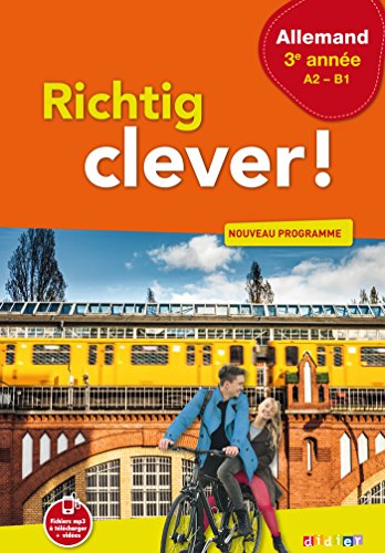 Richtig Clever !: Richtig Clever! Allemand 3e annee Livre