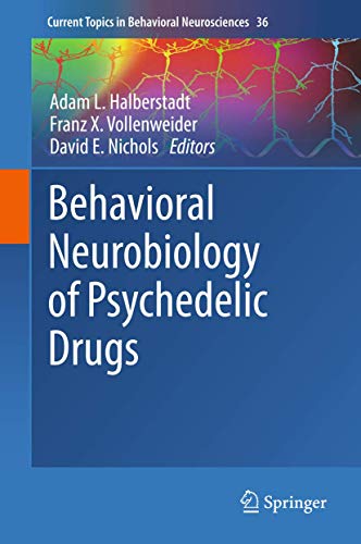 Behavioral Neurobiology of Psychedelic Drugs (Current Topics in Behavioral Neurosciences, 36, Band 36) von Springer