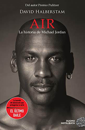 Air. La historia de Michael Jordan: La Historia De Michael Jordan / Michael Jordan and the World He Made von Duomo ediciones