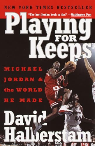 Playing for Keeps: Michael Jordan and the World He Made von Three Rivers Press