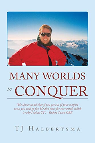 Many Worlds to Conquer: Dare to Dream and Make It Happen!