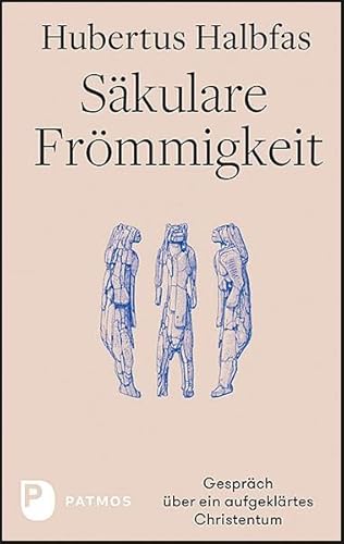 Säkulare Frömmigkeit: Gespräch über ein aufgeklärtes Christentum