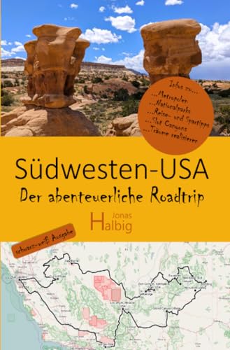 Südwesten USA - Der abenteuerliche Roadtrip: Drei Wochen auf vier Rädern zu den schönsten Zielen des Südwestens: Reiseführer/Reisebericht über Las Vegas, San Francisco, Grand Canyon, Zion, Bryce ... von epubli