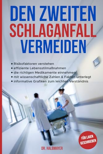 zweiten Schlaganfall vermeiden: Ratgeber zur Sekundärprävention eines Schlaganfalls von Independently published