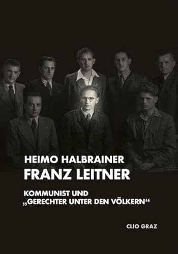 Franz Leitner: Kommunist und „Gerechter unter den Völkern“