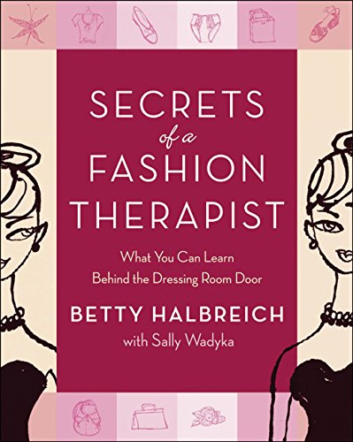 Secrets of a Fashion Therapist: What You Can Learn Behind the Dressing Room Door von Harper Design