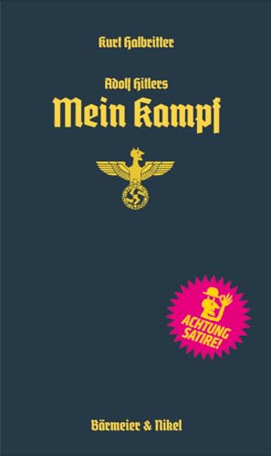 Adolf Hitlers Mein Kampf: Erinnerungen an eine Große Zeit von Verlag Bärmeier & Nikel