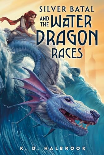 Silver Batal and the Water Dragon Races (Silver Batal, 1)
