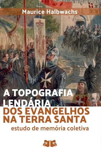 A Topografia Lendária Dos Evangelhos Na Terra Santa von CLUBE DE AUTORES