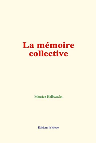 La mémoire collective La mémoire collective von Editions le mono