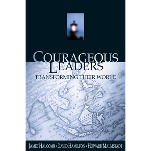 Courageous Leaders: Transforming Their World (From Loren Cunningham)