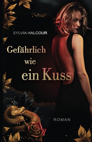 Gefährlich wie ein Kuss (Schlangengift-Dilogie, Band 2) von Independently published