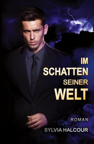 Im Schatten seiner Welt (Between love & shadows 1): Eine spannende Boss-Romance von tolino media