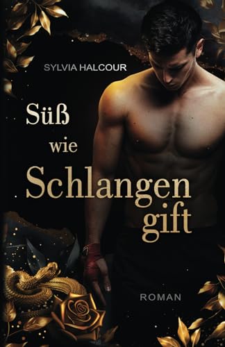 Süß wie Schlangengift (Schlangengift-Dilogie, Band 1) von Independently published