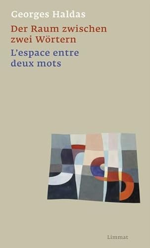 Der Raum zwischen zwei Wörtern / L’espace entre deux mots: Gedichte französisch und deutsch Der Raum zwischen zwei Wörtern / L’espace entre deux mots: Gedichte französisch und deutsch