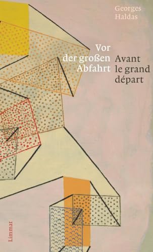 Vor der grossen Abfahrt / Avant le grand départ: Gedichte Französisch und Deutsch von Limmat Verlag